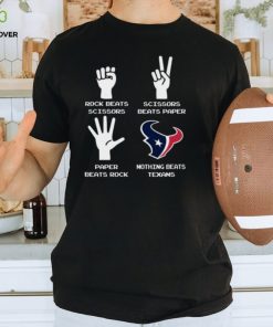 Rock Paper Scissors Nothing Beats The Houston Texans Shirt