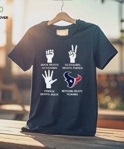Rock Paper Scissors Nothing Beats The Houston Texans Shirt 2 Rock Paper Scissors Nothing Beats The Houston Texans Shirt