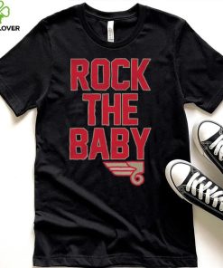 Rock The Baby T Shirt