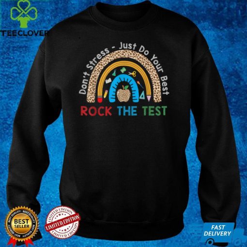 Rock The Test Don’t Stress Just Do Best Funny Teacher T Shirt