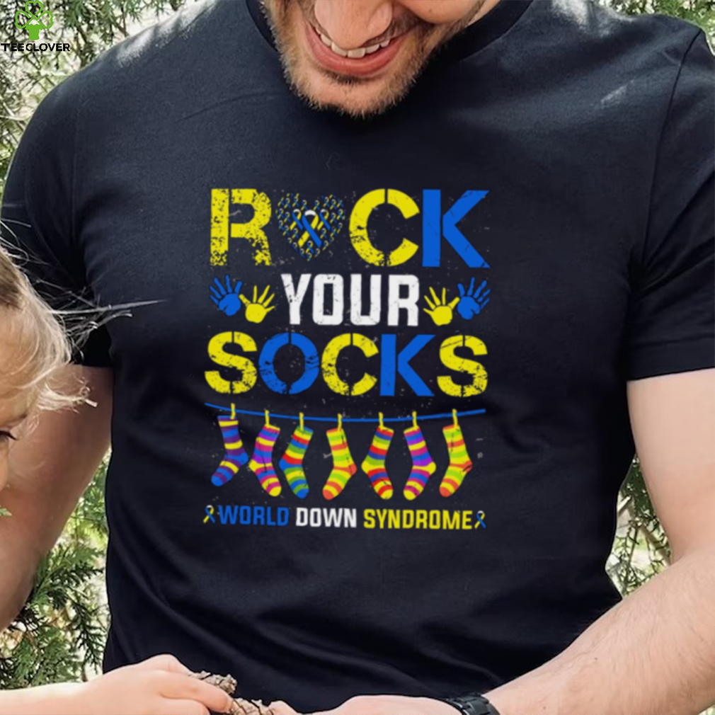 Rock Your Socks World Down Syndrome Awareness T Shirt Rock Your Socks World Down Syndrome Awareness T Shirt