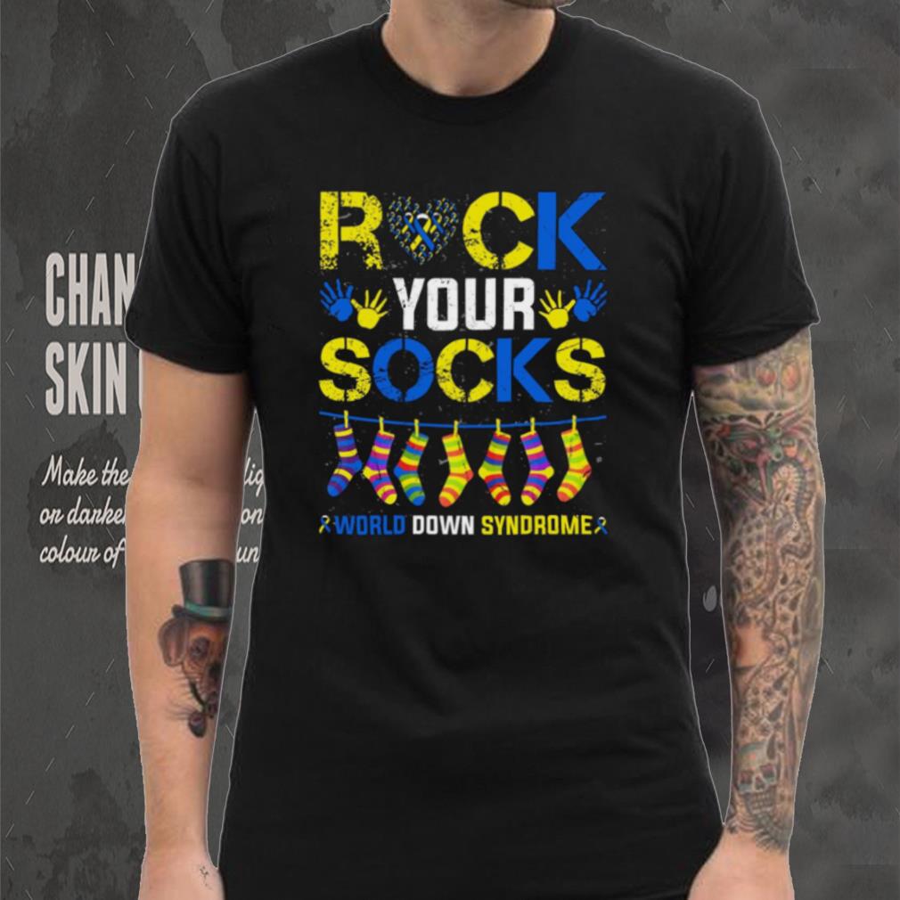 Rock Your Socks World Down Syndrome Awareness T Shirt Rock Your Socks World Down Syndrome Awareness T Shirt