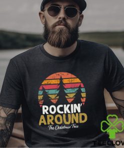 Rockin’ Around The Christmas Tree Retro Classic Shirt