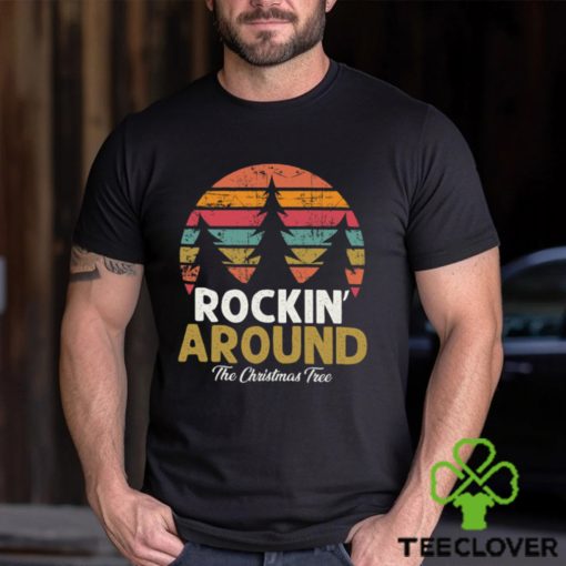 Rockin’ Around The Christmas Tree Retro Classic Shirt
