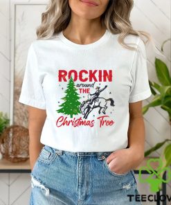 Rockin Around The Christmas Tree Shirt