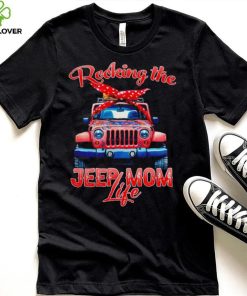Rocking the Jeep mom life shirt