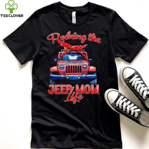 Rocking the Jeep mom life shirt