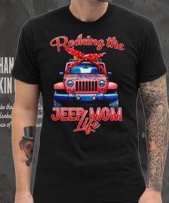 Rocking the Jeep mom life shirt
