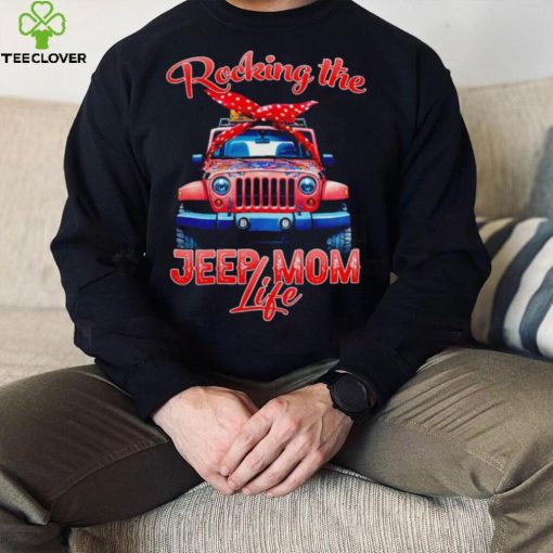 Rocking the Jeep mom life shirt
