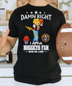 Rocky the Mountain Lion mascot damn right I am a Nuggets fan win or lose hoodie, sweater, longsleeve, shirt v-neck, t-shirt