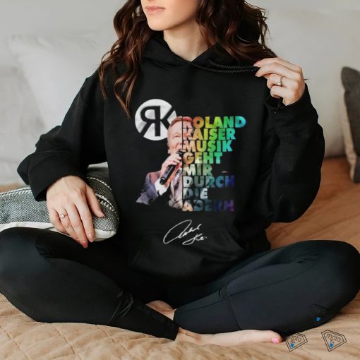 Roland Kaiser Musik Geht Mir Durch Die Adern Signature Shirt