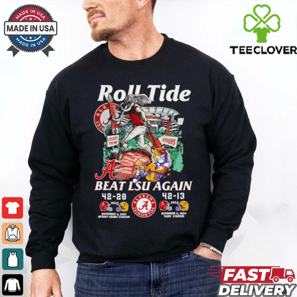 Roll Tide Alabama beat LSU again mascot shirt Roll Tide Alabama beat LSU again mascot shirt