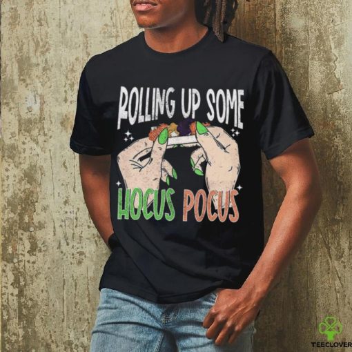 Rollin Up Some Hocus Pocus Halloween T Shirt