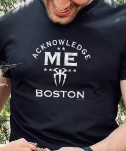 Roman Reigns Acknowledge me Boston 2022 logo shirt