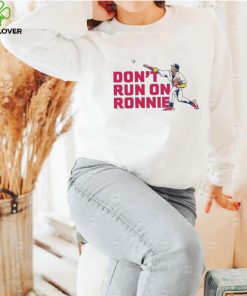 Ronald Acuña Jr don’t run on ronnie shirt 1 Ronald Acuña Jr don’t run on ronnie shirt