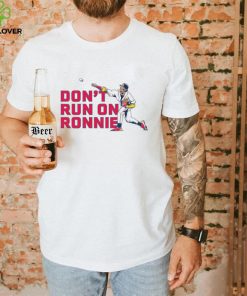Ronald Acuña Jr don’t run on ronnie shirt 3 Ronald Acuña Jr don’t run on ronnie shirt