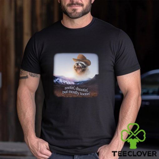 Rootin’ Shootin’ But Mostly Tootin’ Raccoon Cowboy Shirt