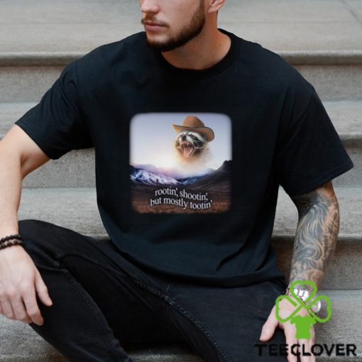 Rootin’ Shootin’ But Mostly Tootin’ Raccoon Cowboy Shirt