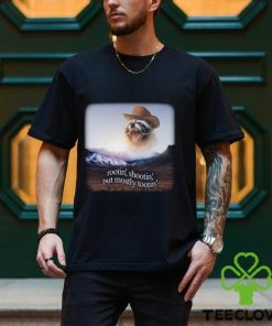 Rootin' Shootin' But Mostly Tootin' Raccoon Cowboy Shirt