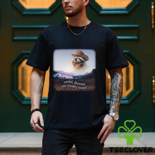 Rootin’ Shootin’ But Mostly Tootin’ Raccoon Cowboy Shirt