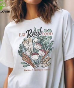 Roots And Refuge Merch Eat Real Food Roots And Refuge T Shirt