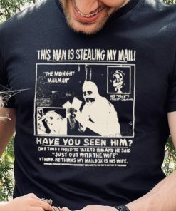 Rory Blank Store This Man Is Stealing My Mail Have You Seen Him Shirt