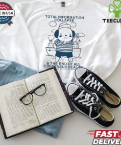 Roryblank Total Information Collapse The End Of All Consensus Reality Shirt 1 Roryblank Total Information Collapse The End Of All Consensus Reality Shirt