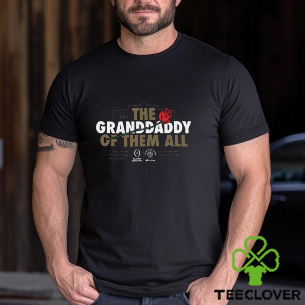 Rose Bowl Game CFP Semifinal The Granddaddy Of Them All Essentials T Shirt Rose Bowl Game CFP Semifinal The Granddaddy Of Them All Essentials T Shirt