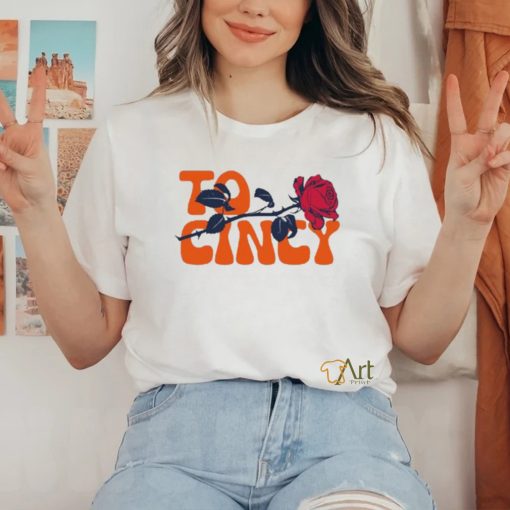 Rose To Cincy Shirt