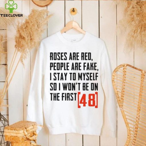 Roses are red people are fake shirt