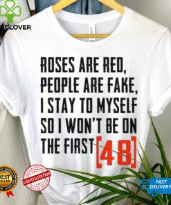 Roses are red people are fake shirt