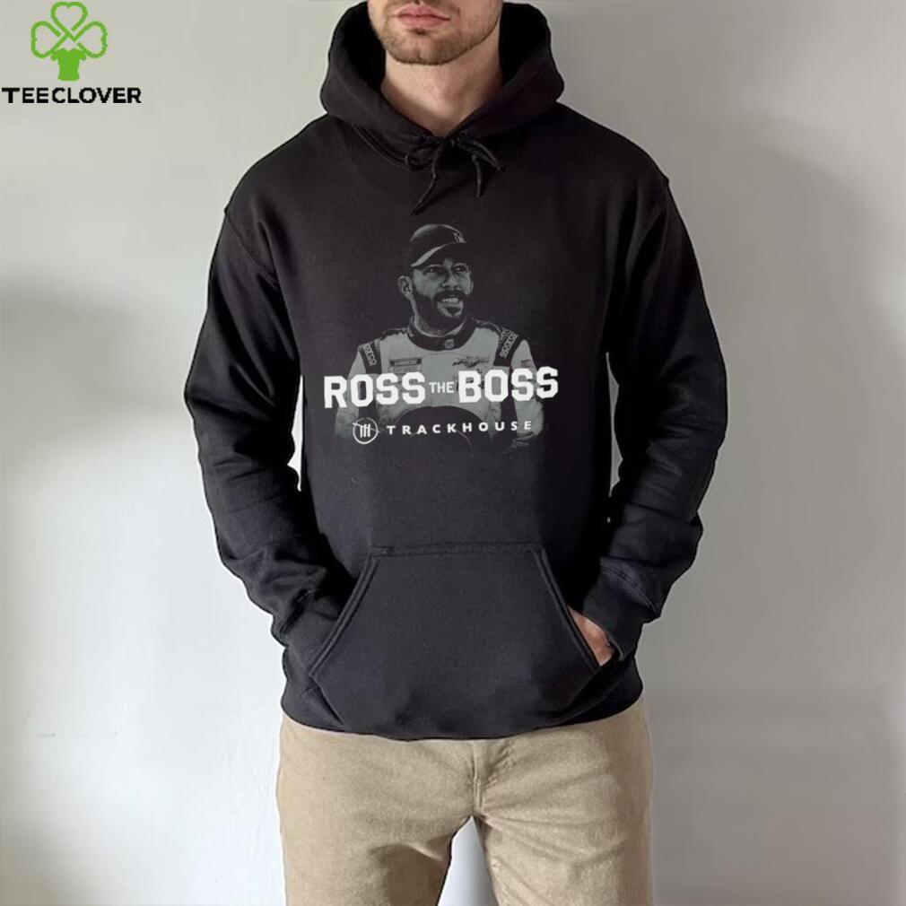 Ross Chastain Ross the boss Trackhouse 2022 shirt Ross Chastain Ross the boss Trackhouse 2022 shirt