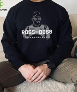 Ross Chastain Ross the boss Trackhouse 2022 shirt 1 Ross Chastain Ross the boss Trackhouse 2022 shirt