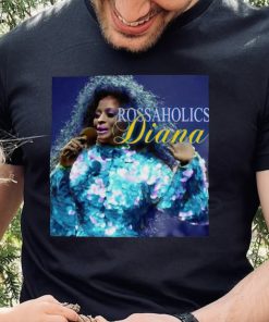 Rossaholics Diana Ross T Shirt