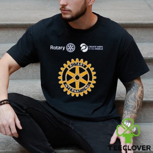 Rotary international and create hope in the world hoodie, sweater, longsleeve, shirt v-neck, t-shirt