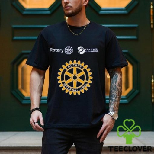 Rotary international and create hope in the world hoodie, sweater, longsleeve, shirt v-neck, t-shirt