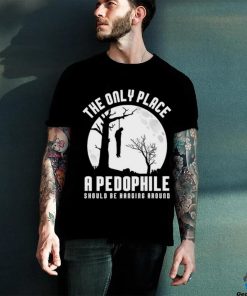 Rothmus The Only Place A Pedophile Should Be Hanging Around T Shirt