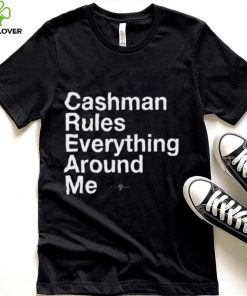 RotoWear Cashman Rules Everything Around Me Shirt