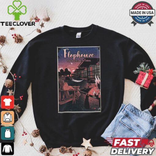 Round Top, Texas Flophouze The Hotel With Soul Poster Shirt