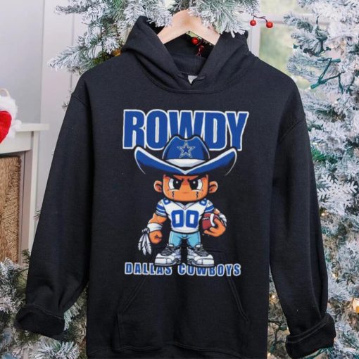 Rowdy Dallas Cowboys Kids T hoodie, sweater, longsleeve, shirt v-neck, t-shirt