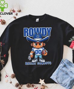 Rowdy Dallas Cowboys Kids T hoodie, sweater, longsleeve, shirt v-neck, t-shirt