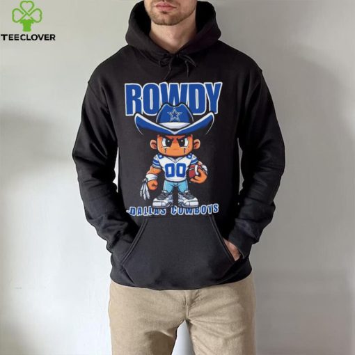 Rowdy Dallas Cowboys Kids T hoodie, sweater, longsleeve, shirt v-neck, t-shirt