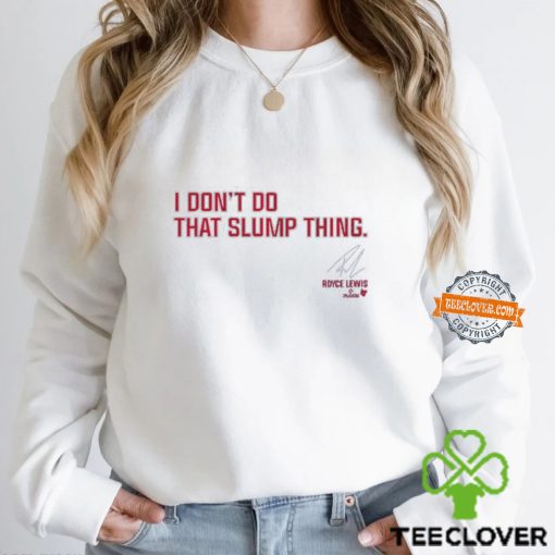 Royce Lewis I Don’t Do That Slump Thing Shirt