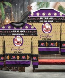 Ain’t No Laws When You Drink Crown Royal With Claus Christmas Sweater