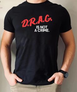Matt Mercer Drag Is Not A Crime Shirt