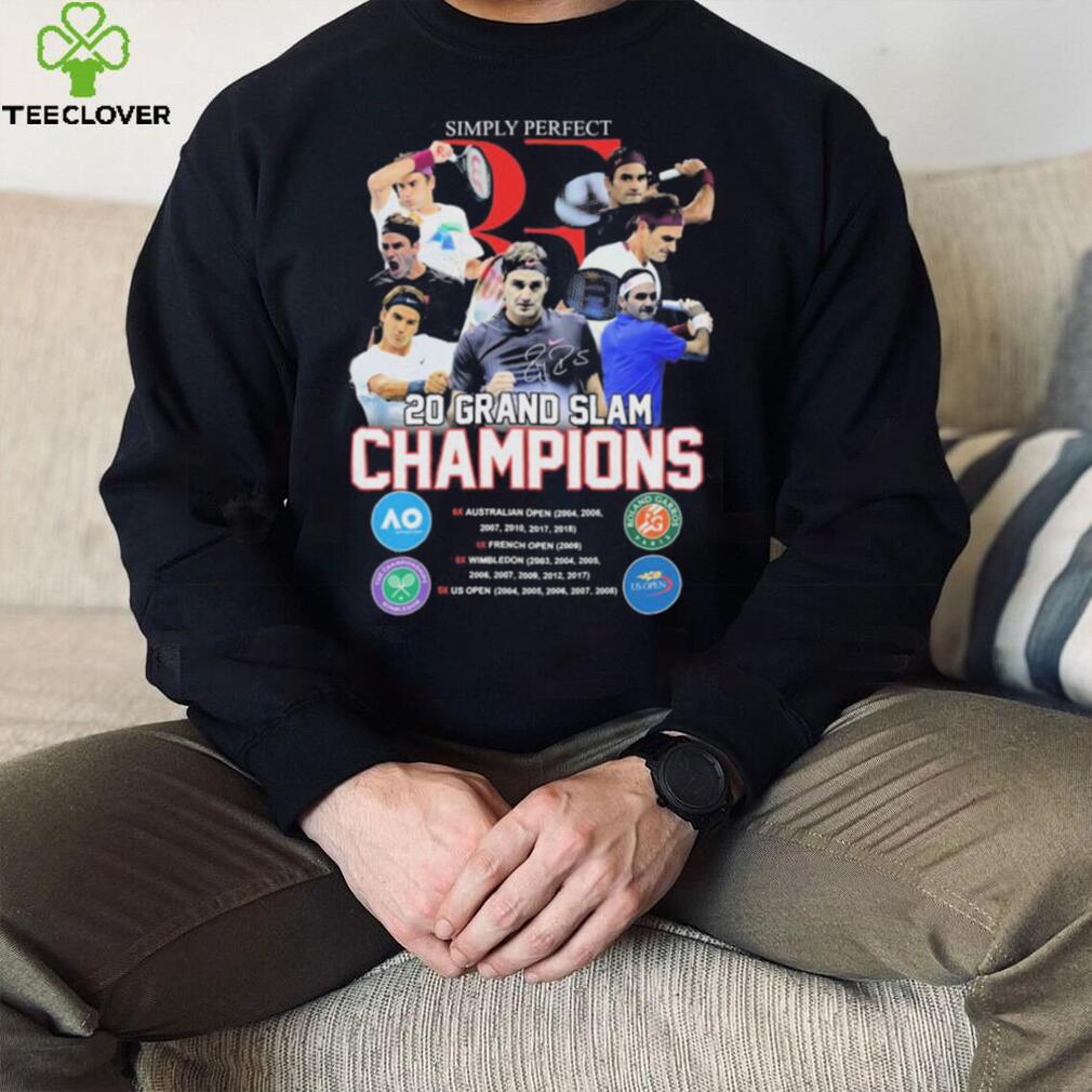 Simply Perfect 20 Grand Slam Champions Roger Federer Signature Shirt Simply Perfect 20 Grand Slam Champions Roger Federer Signature Shirt