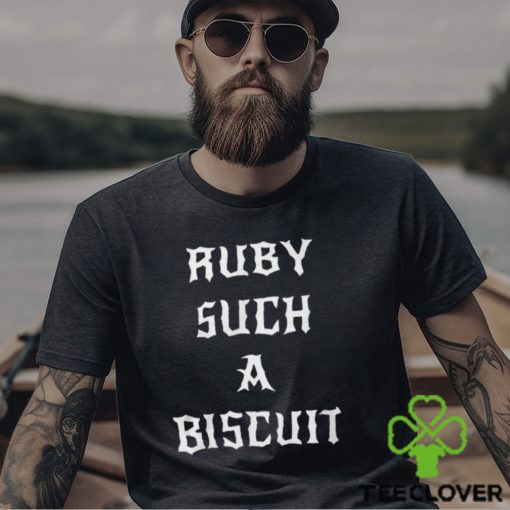 Ruby Such A Biscuit Shirt