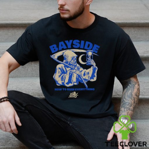 Ruin Everything T Shirt