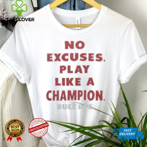 Rule 76 No Excuses Play Like A Champion Retro Movie T Shirt