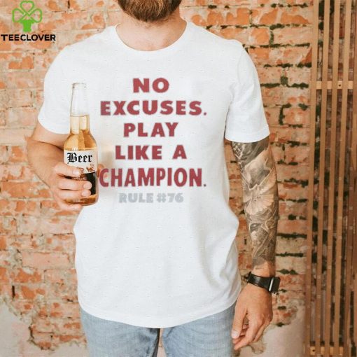 Rule 76 No Excuses Play Like A Champion Retro Movie T Shirt